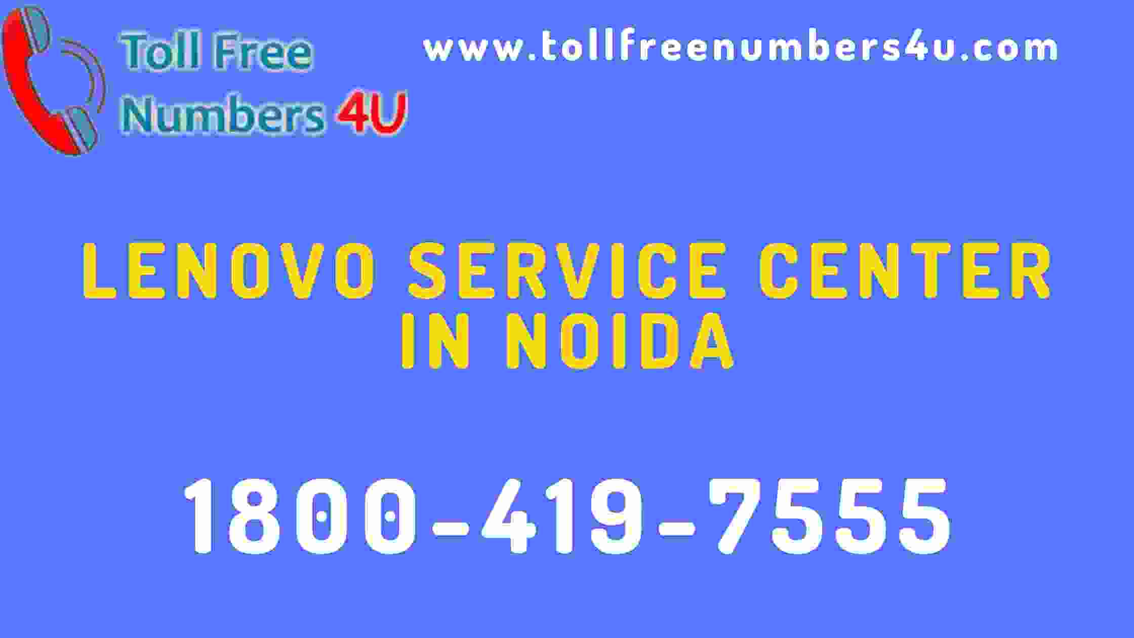 Lenovo Service Center in Noida - Tollfreenumbers4U